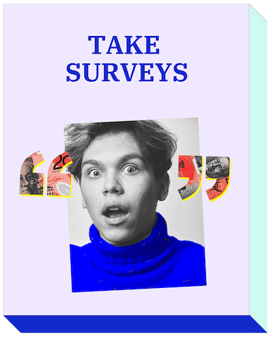 First Method - Complete some Surveys!