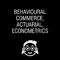 Behavioural Commerce, Actuarial, Econometrics